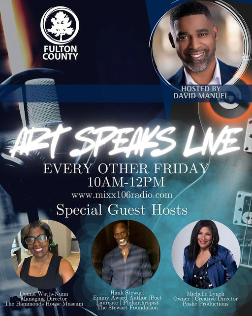 Photo shared by David Manuel on February 26, 2025 tagging @sexyisconfirmed, @caroline_keith, @startupsteve_, @iamcarialam, @m2donald, @therealchristaljordan, @insightsmpc, @taeyonnaking, @hankstewartpoet, @noshin_pod, @posheproductions, @dwattsn, @collaborative_firm, @hamidadesign, @lorraine4change, @the_tradition_oitijhyo, @mixx106radio, @wowafrocommunity, @naturallynona_, and @priya.a70. Pode ser um gráfico de 4 pessoas, microfone, revista, pôster, noite e texto que diz "FULTON COUNTY HOSTED BY DAVIDMANUEL DAVID MANUEL ART SPEAKS LIE EVERY OTHER FRIDAY 1OAM-12PM www.mixx .mixx x106radio.com www. Special Guest Hosts Donna Watts-Nunn Nunn Managing Director The Hammonds Houso Museum Hlank Stewart Eminy Award Author |Poet LaureatePhilanthropist aureate hilanthropist The Stewart Foundation Michelle MichelleLynch Lynch Owner Creative Director Poshe Prodctions".