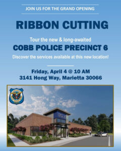 Photo by Cobb County Government on March 18, 2025. Pode ser uma imagem de 2 pessoas e texto que diz "JOIN US FOR THE GRAND OPENING RIBBON CUTTING Tour the new & long-awaited COBB POLICE PRECINCT 6 Discover the services available at this new location! Friday, April 4 @ 10 AM 3141 Hong Way, Marietta 30066 FOBR COUNTY សវភា DEPAMIN".
