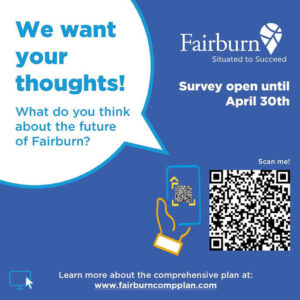 Photo by City of Fairburn Ga on March 12, 2025. May be an image of poster, magazine and text that says 'We want your thoughts! Fairburn Situatedt to Succeed What do you think about the future of Fairburn? survey open until April 30th Scan Scanme! me! Learn more about the comprehensive plan at: www.fairburncompplan.com'.
