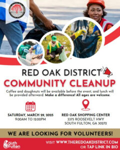 Make a positive impact in your community by joining the Red Oak District Community Cleanup! This is an opportunity to unite with neighbors and create a cleaner, greener space for everyone. Enjoy free coffee and doughnuts before starting, plus a delicious lunch after the cleanup. Mark the date and let’s show our pride in Red Oak! To volunteer, simply sign up at the link. Don't miss out on this chance to make a difference! #RedOakCleanup #Volunteer #CommunityFirst #SouthFulton #MakeADifference