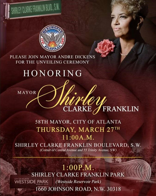 Photo by The Atlanta City Council on March 05, 2025. कदाचित 1 व्‍यक्ती, पोस्टर, बॅनर, मासिक आणि 'SHIRLEYCLARKEFRANKLINBLNO. S.W. ESURGEN TLANTAGA PLEASE JOIN MAYOR ANDRE DICKENS FOR THE UNVEILING NVEILINGCEREMONY CEREMONY MONY HONORING MAYOR Shinley CLARKE FRANKLIN 58TH MAYOR, CITY OF ATLANTA THURSDAY, 27TH 11:00A.M. SHIRLEY CLARKE FRANKLIN BOULEVARD Comero entral/ Ivenue and Irinity Αν Avenue, SW) S.W. 1:00P.M. SHIRLEY CLARKE FRANKLIN PARK WESTSIDE PARK (Westside Reservo Park) 1660 JOHNSON ROAD, 1660J0HNSONROAD,N.W.30318 N.W. 30318' सांगणारा मजकूर ची इमेज असू शकते.