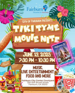 City of Fairburn Ga, communications@fairburn.com, tinyurl.com/TikiTymeMovieNight