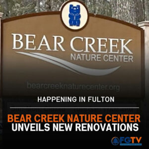 Photo shared by Fulton County Government TV on April 03, 2025 tagging @fultoninfo, @fultonarts, and @bearcreekatl. Potrebbe essere un'immagine raffigurante orso, parco e il seguente testo "BEAR CREEK NATURE CENTER HAPPENING IN FULTON BEAR CREEK NATURE CENTER UNVEILS NEW RENOVATIONS FGTV TV 0ក".