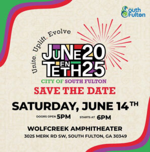 Photo by City of South Fulton on May 14, 2025. May be an image of poster and text that says 'South OFulton Evolve Uplift. ندميا JUNE20 20 W mring TETH25 CITY OF SOUTH FULTON SAVE THE DATE SATURDAY, JUNE 14 14T TH DOORS OPEN 5PM STARTS AT 6PM WOLFCREEK AMPHITHEATER 3025 MERK RD SW, SOUTH FULTON, GA 30349'.