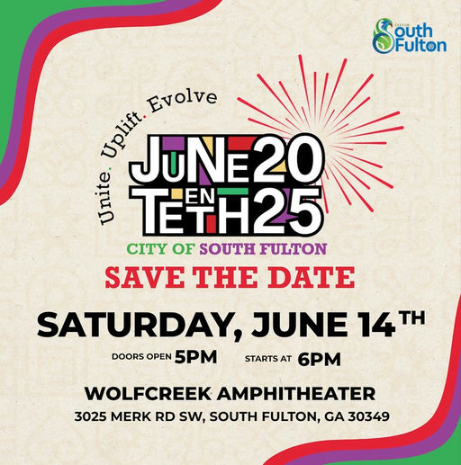 Photo by City of South Fulton on May 14, 2025. May be an image of ‎poster and ‎text that says '‎South OFulton Evolve Uplift. ندميا JUNE20 20 W mring TETH25 CITY OF SOUTH FULTON SAVE THE DATE SATURDAY, JUNE 14 14T TH DOORS OPEN 5PM STARTS AT 6PM WOLFCREEK AMPHITHEATER 3025 MERK RD SW, SOUTH FULTON, GA 30349‎'‎‎.