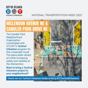 Photo by ATLDOT in Atlanta, Georgia with @cityofatlantaga, @atlantaoca, @atlplanning, @atlcouncil, @npuatlanta, @atldot, @candler_park, and @atlconstituentservices. May be a graphic of poster, magazine and text that says 'CITYOFATLANTA CITY OF ATLANTA D T DEPAHTMENT TRANSPORTATION NATIONALTRANSPORTATIONWEEK2 NATIONAL TRANSPORTATION WEEK 2025 MCLENDON AVENUE NE & CANDLER PARK DRIVE NE The Candler Park Neighborhood Organization coordinated with ATLDOT's Tactical Urbanism program for this crosswalk mural. The piece adds vibrant art while increasing safety and visibility at the intersection. Want to bring Tactical Urbanism project to your neighborhood? Check out our Tactical Urbanism Guide at bit.ly/ATLTacticalUrbanism'.