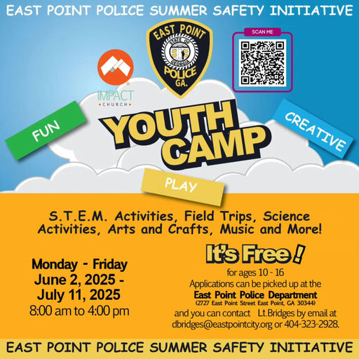 Photo by City of East Point in East Point City Police Department with @eastpointpolicedepartment. May be an image of text that says 'EAST POINT POLICE SUMMER SAFETY INITIATIVE EASTPOINT POINT EAST SCANM ME FUN FUN GFORGIA POLICE GA. •CHURCH• YOUTH CAMP CREATIVE CREATIVE PLAY Monday Friday June 2, 2025- July 11, 2025 8:00 am to 4:00 pm S.T.E.M. Activities, Field Trips, Science Activities, Arts and Crafts, Music and More! It's Free for ages 10- 16 Applications can be picked up at the East Point Police Department (2727 East Point Street East Point, 30344) and you can contact Bridges by email at dbridges@eastpointcity.org or 404- 323 2928. EAST NT POLICE SUMMER SAFETY INITIATIVE'.