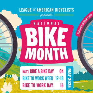 Photo by City of Roswell, Georgia on May 11, 2025. May be an image of bicycle and text that says 'LEAGUE OF AMERICAN BICYCLISTS presents BIKELEAGUE ទននល ORG/BIKEMONTH ម្មុនានាេ NATIONAL BIKE MONTH MI NAT'L RIDE A BIKE DAY BIKE TO WORK WEEK BIKE TO WORK DAY DAY 12-18 04 MAY 2025 16'.