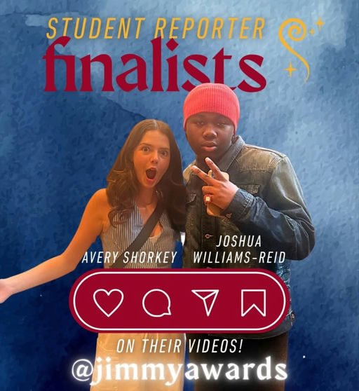 Photo by Fulton County Schools on May 12, 2025. May be an image of 2 people and text that says 'STUDENT REPORTER fınalists JOSHUA AVERY AVERYSHORKEY SHORKEY WILLIAMS-REID REID ON THEIR THEIRVIDEOS! VIDEOS! jimmyawards'.