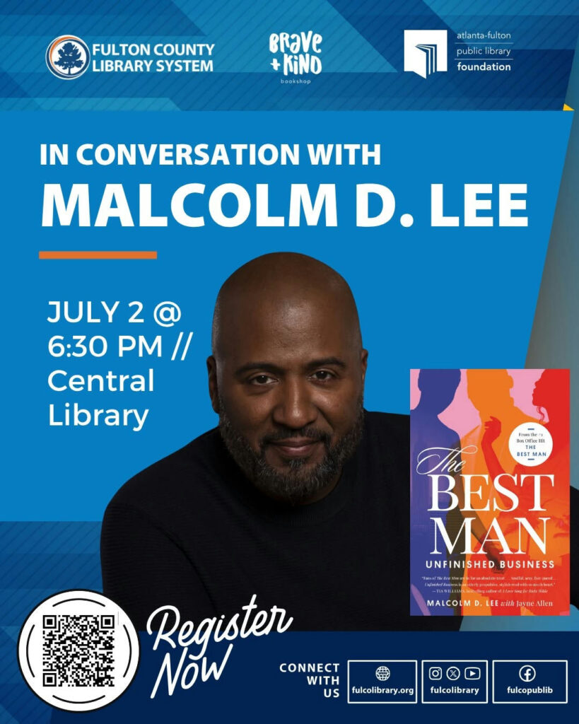 Join us for an exciting evening at the Central Library with the talented Malcolm D. Lee as he dives into the captivating world of his latest novel, The Best Man: Unfinished Business! Don’t miss this unique opportunity to engage with the author and explore the themes behind his work. But that’s not all! After the discussion, indulge your senses at a complimentary Sable Bourbon Tasting, exclusively for attendees of legal drinking age. It’s a perfect way to unwind and connect with fellow book lovers! Plus, the first 100 guests will walk away with a FREE copy of the novel, generously sponsored by the Atlanta-Fulton Public Library Foundation from Brave and Kind Bookshop. Mark your calendars for a night of literature, laughter, and great company! We can’t wait to see you there! Register today! https://tinyurl.com/4nrbep8h