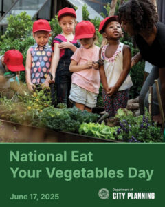 Photo by ATL Planning on June 17, 2025. May be an image of 6 people, collard greens and text that says 'National Eat Your Vegetables Day June 17, 2025 Department of CITY PLANNING'.