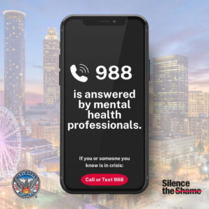 In Atlanta, support is just a call or text away. Dial 988 to connect with mental health professionals who are ready to listen and help. You are not alone. Discover more resources and information at www.silencetheshame.com. Take the step to silence the shame and move forward together. Location: Atlanta Description: If you or someone you know is in crisis, call or text 988 for support. You are not alone. Website: www.silencetheshame.com #MovingAtlantaForward #YouAreNotAlone #SilenceTheShame