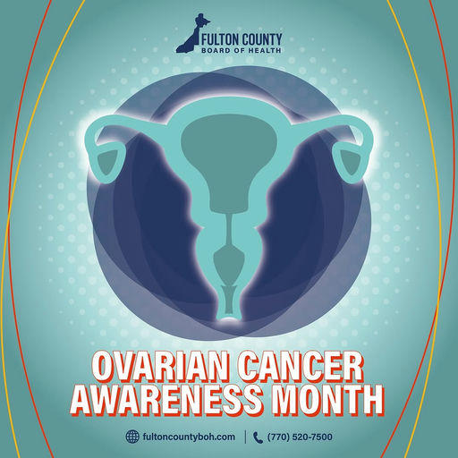 Photo by Fulton County Board of Health on September 15, 2025. May be an image of text that says 'FULTON FULTONCOUNTY COUNTY BOARD BOARDOFHEALTH B OF O HEALTH OVARIAN CANCER AWARI AWARENESS MONTH fultoncountyboh.com (770) 520-7500'.