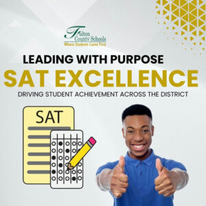 Photo by Fulton County Schools on October 01, 2025. May be a graphic of 1 person and text that says 'Friton /ulton County Schools Where Students Come First LEADING WITH PURPOSE SAT EXCELLENCE DRIVING STUDENT ACHIEVEMENT ACROSS TH DISTRICT SAT'.