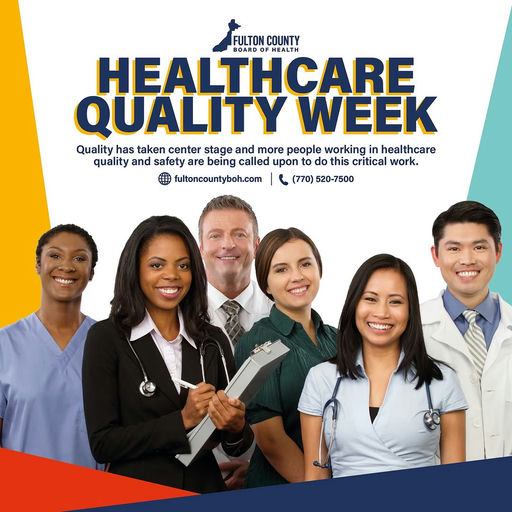 Photo by Fulton County Board of Health on October 20, 2025. May be an image of ‎stethoscope, hospital, office and ‎text that says '‎FULTON COUNTY BOARD HEALTH HEALTHCARE QUALITY WEEK Quality has taken center stage and more people working in healthcare quality and safety are being called upon do this critical work. fultoncountyboh.com ل (770) 520-7500‎'‎‎.