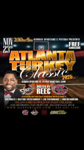 Join the fun on November 23rd at Atlanta Metropolitan State College for an unforgettable afternoon of basketball, community spirit, and entertainment. Watch the Georgia Spartans take on PAYUSA and enjoy free food, live performances, and more! ποΈ FREE ADMISSION β Bring the whole family! In partnership with Fulton County Commissioner @marvinarringtonjr π
 Saturday, November 23rd, 2025β¨ π 2:30 PM β 5:00 PMβ¨ π Atlanta Metropolitan State Collegeβ¨1630 Metropolitan Pkwy SW, Atlanta, GA 30310 π€ Hosted by @reecswiney of @PositiveAmericanYouth π§Music by @dj_deceptacon β¨ πΆ Halftime entertainment, live performances & giveawaysβ¨ π₯ Free food distribution & community funβ¨ #FultonForward #AtlantaTurkeyClassic #GeorgiaSpartans #PAYUSA #CommunityEvent #ThanksgivingClassic #ReecRadio #Streetz945 #FultonCounty #MarvinArringtonJr #BasketballCulture #AtlantaEvents #PositiveAmericanYouth