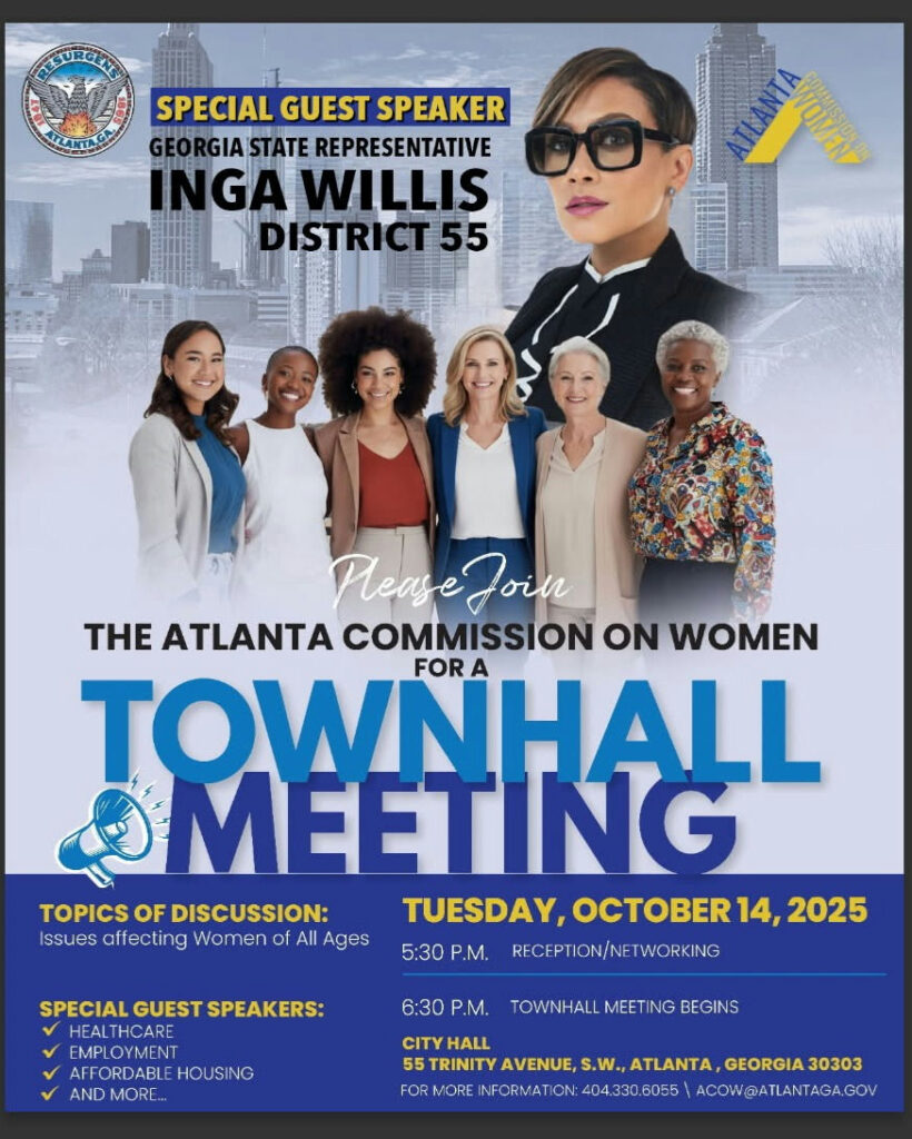 Atlanta Commission on Women hosts a Town Hall Meeting with special guest speaker District 55 Georgia State Representative Inga Willis leading the discussion on issues impacting women, including healthcare, employment, affordable housing and more. 📆 Tuesday, Oct. 14 📍 Atlanta City Hall, 55 Trinity Avenue SW ⏰ Reception/networking - 5:30 p.m. Town Hall meeting - 6:30 p.m.