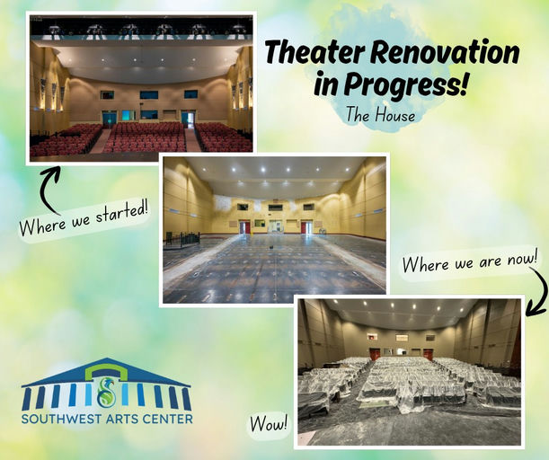Photo by Catherine Rowell on October 31, 2025. May be an image of ‎text that says '‎品 TARYAAL 1品素 Theater Renovation in Progress! The House ل Wherewestarted! Where we started! Where we are now! SOUTHWEST ARTS CENTER Wow!‎'‎.