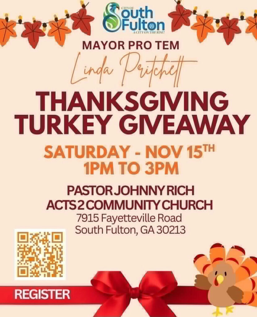 Registration has reached capacity so we are trying to order more turkeys to meet the demand. Registration has been re-opened. The Thanksgiving Turkey Giveaway for District 7 is on November 15th from 1pm to 3pm at the Acts 2 Community Church. To receive a FREE turkey and fixings please register using this link: https://forms.gle/knHzaGMTzUcKyivB7 If you are unable to register for this event, the City of South Fulton is also hosting a distribution on November 22nd at Welcome All Park that you can register for using this link: https://survey123.arcgis.com/share/fc141d10a7cb42299226c4bac587014f If you experience any issues registering, please email me directly at: Linda.Pritchett@cityofsouthfultonga.gov or call 470-809-7707.