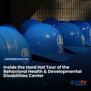 Photo shared by Fulton County Government TV on October 28, 2025 tagging @fultoninfo, and @fultonarts. May be an image of text that says 'HAPPENING IN FULTON Inside the Hard Hat Tour of the Behavioral Health & Developmental Disabilities Center FGTV TV FC Ne.caaria1ran'.