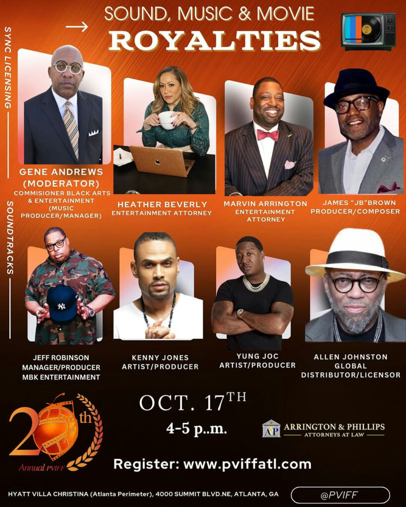 🚨 PVIFF POWER PANEL ALERT! 🚨 🎶💰 Ready to unlock the secrets of Sound, Music & Movie Royalties? Join us for one of the most anticipated panels of #PVIFF2024! 🗓 Friday, Oct. 17th ⏰ 4:00 – 5:00 p.m. EST 📍 Hyatt Villa Christina, 4000 Summit Blvd NE, Atlanta This powerhouse panel brings together trailblazers from law, music, film, and entertainment: ✨ Heather Beverly, ESQ – Acclaimed Entertainment Attorney ✨ Marvin Arrington, ESQ – Acclaimed Entertainment Attorney & Fulton County Commissioner ✨ Jeff Robinson – CEO of MBK Entertainment ✨ Yung Joc – Hip Hop Artist, Actor, Producer & Radio Personality ✨ James “JB” Brown – Composer, Executive Producer & PVIFF Founder ✨ Allen Johnston – Global Distributor & Licensor ✨ Kenny Jones – Artist & Producer 🎤 Moderated by: Gene Andrews (Commissioner, Black Arts & Entertainment) 💼 Sponsored by: Arrington & Phillips Attorneys at Law 📢 Whether you’re a filmmaker, musician, or creative entrepreneur, this is your chance to learn how to PROTECT your work, SECURE your royalties, and MAXIMIZE your earnings in the industry. 🔥 Seats are limited — don’t miss this game-changing conversation at #PVIFF! #PVIFF2025 #FilmFestival #MusicBusiness #EntertainmentLaw #Royalties #PVIFF20 #PVIFFPanels
