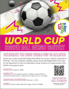 Attention, talented designers! In celebration of the 2026 World Cup coming to Atlanta, there's an exciting opportunity for creativity to shine. This is your chance to submit innovative designs that may become the OFFICIAL artwork for a vital soccer initiative aimed at increasing equitable access to sport. Whether you're an elementary, middle, high school, or college student currently enrolled, your vision could make a significant impact. Don't miss your chance to showcase your skills and be part of this momentous event. Designs must be submitted by Saturday, January 31, 2026, via a Google account. Good luck!
