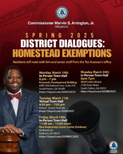 Join Commissioner Marvin S. Arrington, Jr. as he hosts the Annual Spring District Dialogues, offering District 5 residents vital insights on Homestead Exemptions. These town hall meetings are a key opportunity to engage directly with the commissioner and senior staff from the Tax Assessor's office. Learn how to maximize your tax savings on owner-occupied homes by understanding and applying for Homestead Exemptions, with applications due by April 1st for the current tax year. Whether attending in person or virtually, these sessions aim to empower homeowners with the information needed to make informed decisions. Secure your spot now by RSVPing to the session that best fits your schedule. Click on the corresponding link to register for the town hall of your choice. #DistrictDialogues #FultonCounty #CommunityEngagement #HomesteadExemption #LocalGovernment #PropertyTaxSavings #EmpowerResidents #MarvinArringtonJr #StayInformed